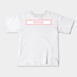 you go girl in peach Kids T-Shirt